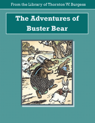 Adventures of Buster Bear Audiobook by Thornton W. Burgess