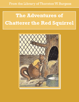 Adventures of Chatterer the Red Squirrel Audiobook by Thornton W. Burgess