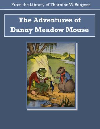Adventures of Danny Meadow Mouse Audiobook by Thornton W. Burgess