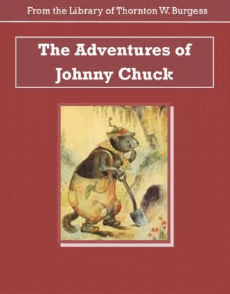Adventures of Johnny Chuck Audiobook by Thornton W. Burgess