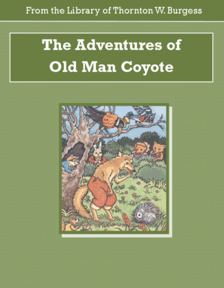Adventures of Old Man Coyote Audiobook by Thornton W. Burgess