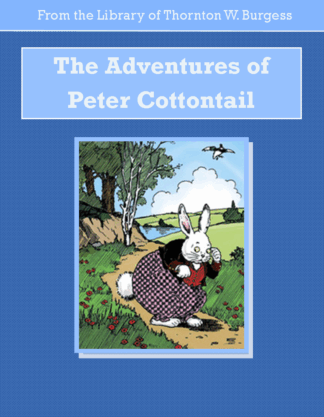 Adventures of Peter Cottontail Audiobook by Thornton W. Burgess