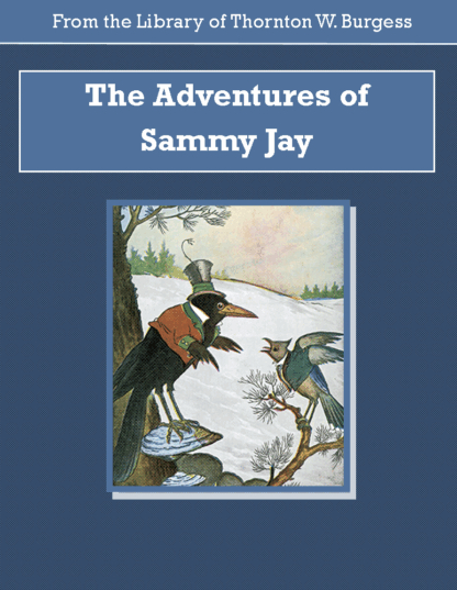 Adventures of Sammy Jay Audiobook by Thornton W. Burgess