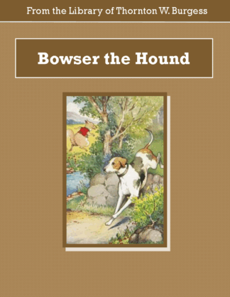 Bowser the Hound Audiobook by Thornton W. Burgess