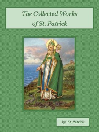 Collected Works of Saint Patrick Audiobook by St. Patrick