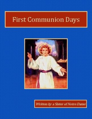 First Communion Days Audiobook by a Sister of Notre Dame