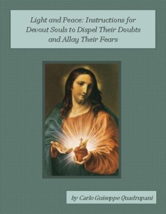 Light and Peace: Instructions for Devout Souls to Dispel Their Doubts and Allay Their Fears Audiobook by Carlo Giuseppe Quadrupani