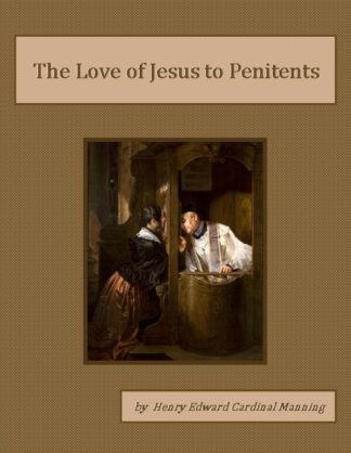 Love of Jesus to Penitents Audiobook by Henry Edward Cardinal Manning