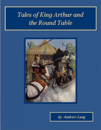 Tales Of King Arthur And The Round Table Audiobook by Andrew Lang